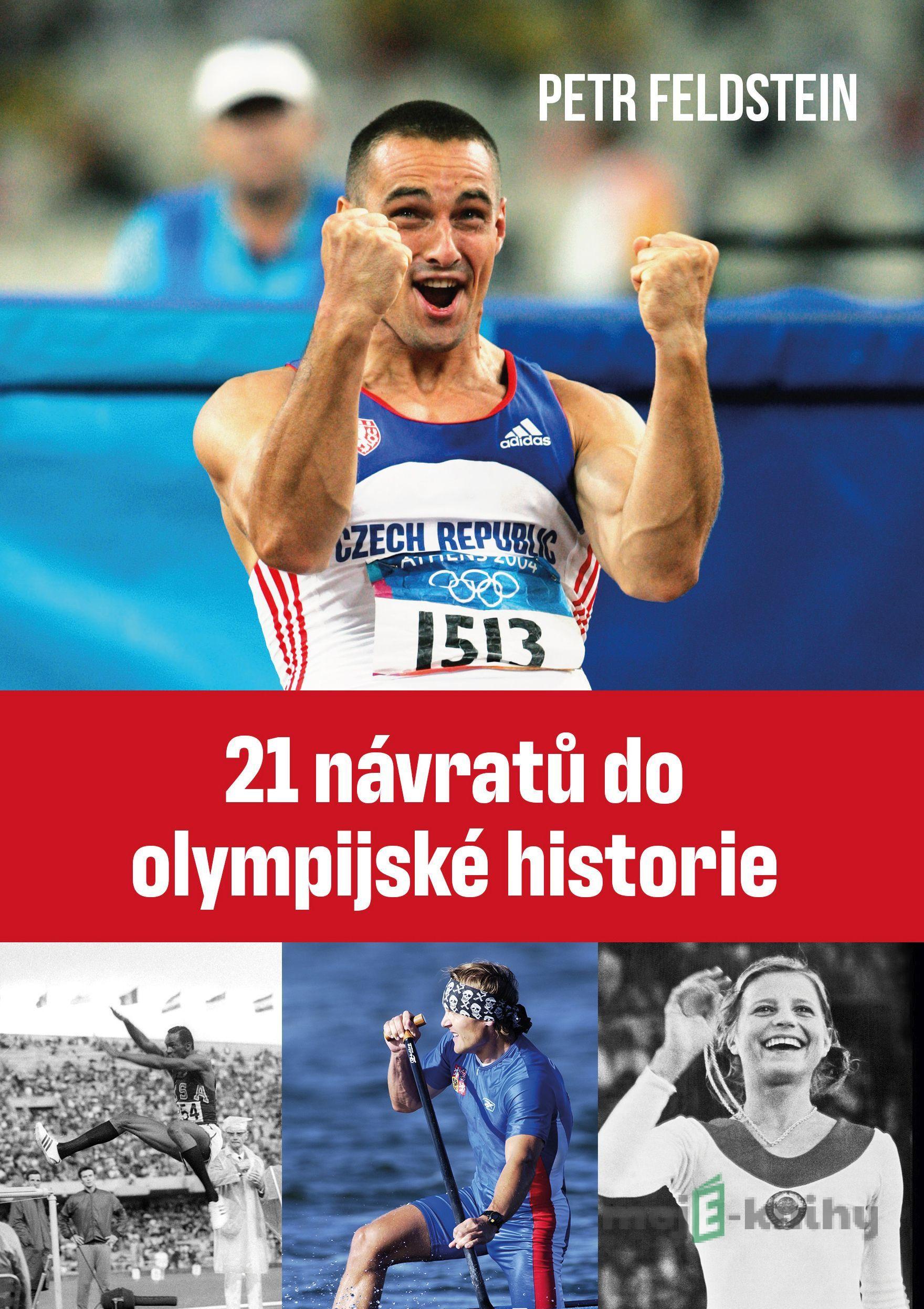 21 návratů do olympijské historie - Petr Feldstein 21 návratů do olympijské historie - Petr Feldstein