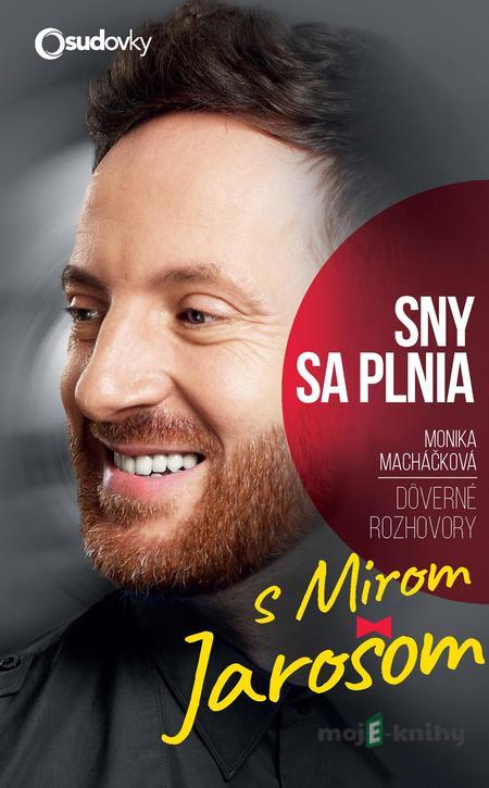 Sny sa plnia - Monika Macháčková, Miro Jaroš Sny sa plnia - Monika Macháčková, Miro Jaroš
