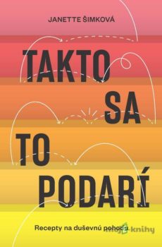 Takto sa to podarí - Janette Šimková