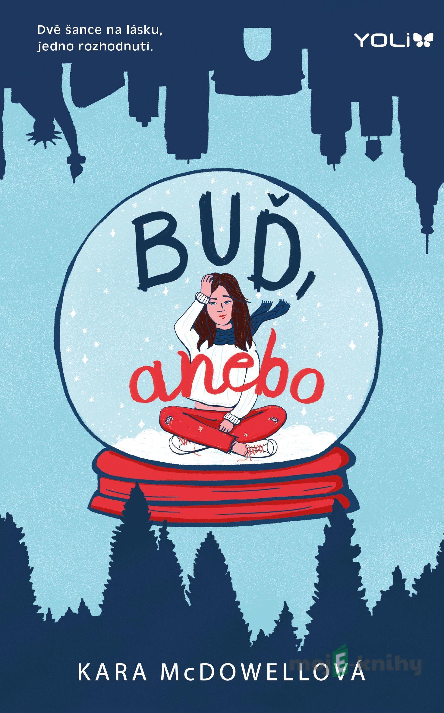 Buď, anebo - Kara McDowell Buď, anebo - Kara McDowell