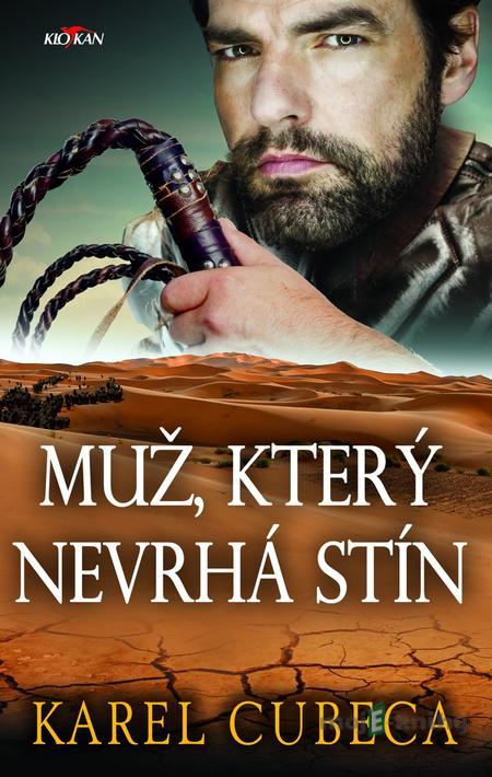 Muž, který nevrhá stín - Karel Cubeca Muž, který nevrhá stín - Karel Cubeca