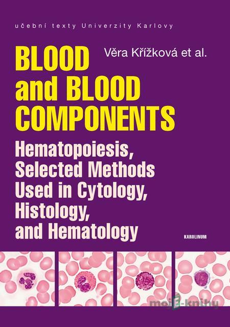 Blood and Blood Components - Věra Křížková Blood and Blood Components - Věra Křížková