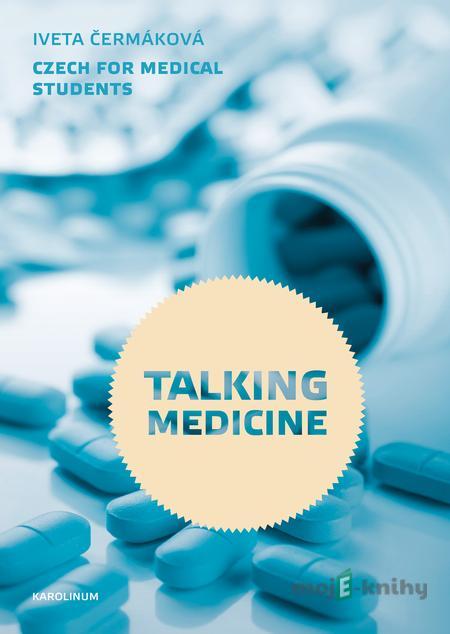 Talking Medicine - Iveta Čermáková Talking Medicine - Iveta Čermáková