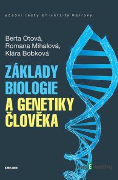 Základy biologie a genetiky člověka - Berta Otová, Romana Mihalová, Klára Bobková