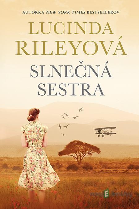 Slnečná sestra - Lucinda Riley Slnečná sestra - Lucinda Riley