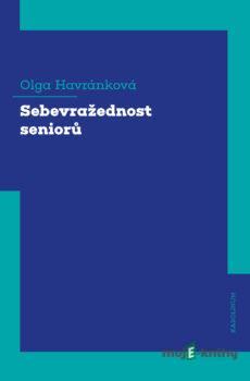Sebevražednost seniorů - Olga Havránková