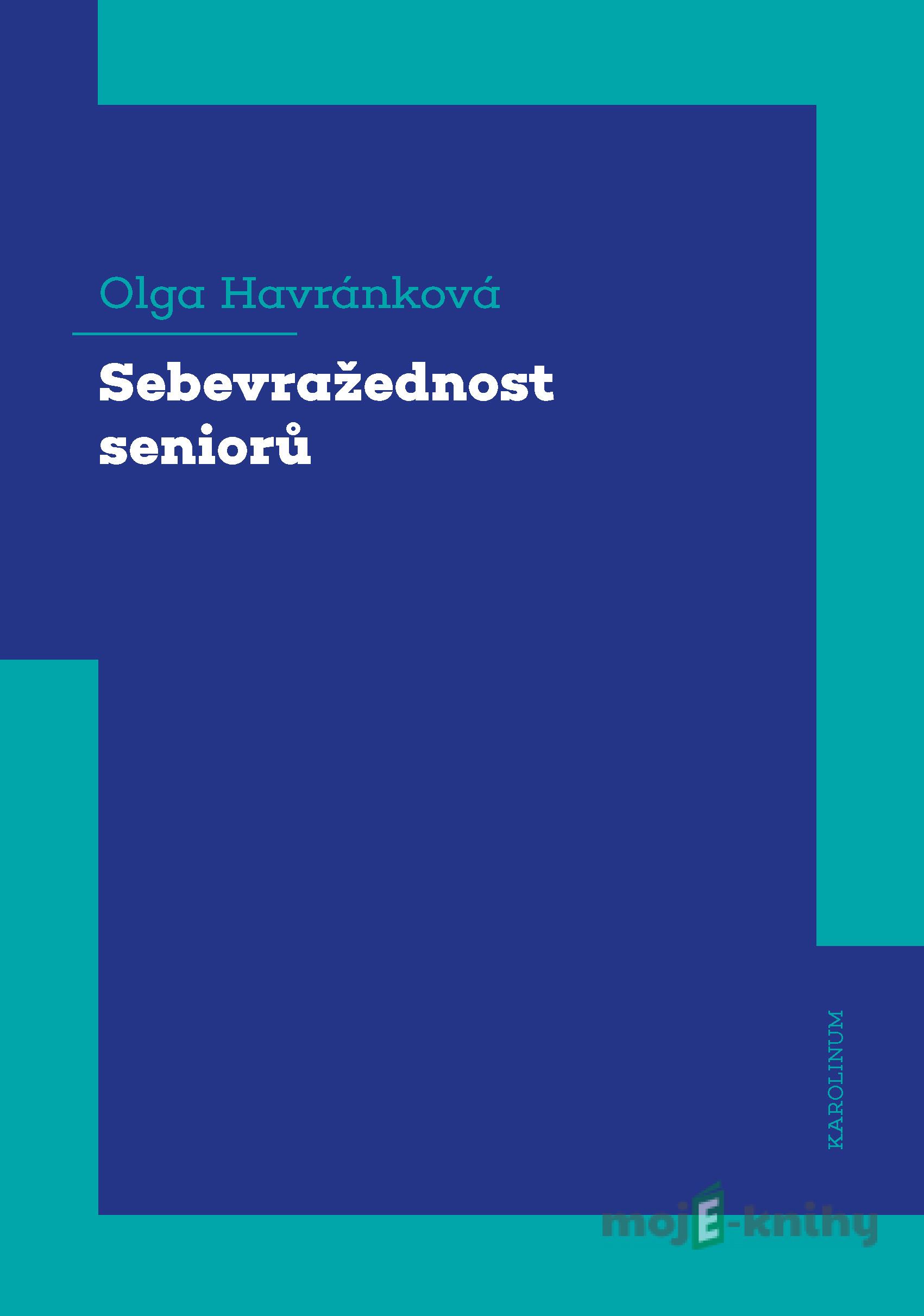 Sebevražednost seniorů - Olga Havránková Sebevražednost seniorů - Olga Havránková