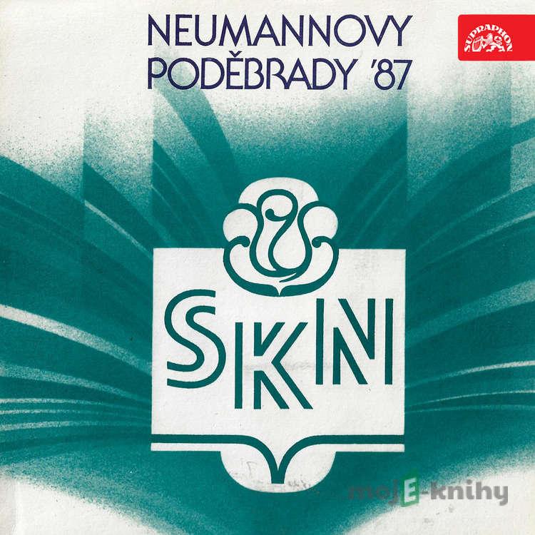 Neumannovy Poděbrady 1987 - Maša Haľamová,Bohumil Hrabal,Jan Amos Komenský,Mikuláš Kováč,Vladimir Vladimirovič Majakovskij,Oldřich Mikulášek,Jan Skácel Neumannovy Poděbrady 1987 - Maša Haľamová,Bohumil Hrabal,Jan Amos Komenský,Mikuláš Kováč,Vladimir Vladimirovič Majakovskij,Oldřich Mikulášek,Jan Skácel