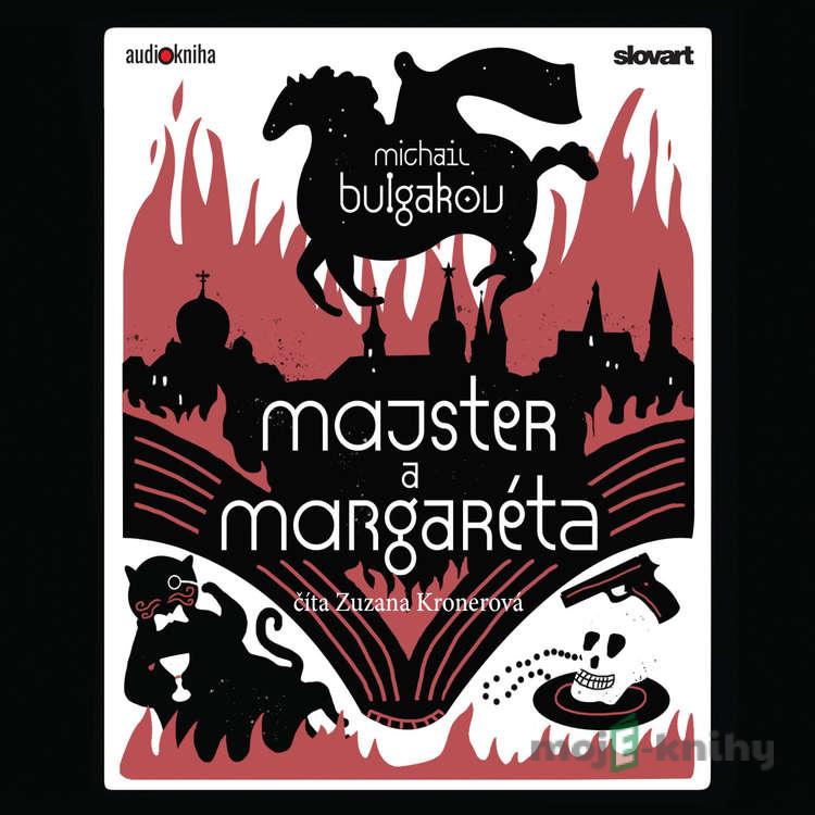 Majster a Margaréta - Michail Bulgakov Majster a Margaréta - Michail Bulgakov
