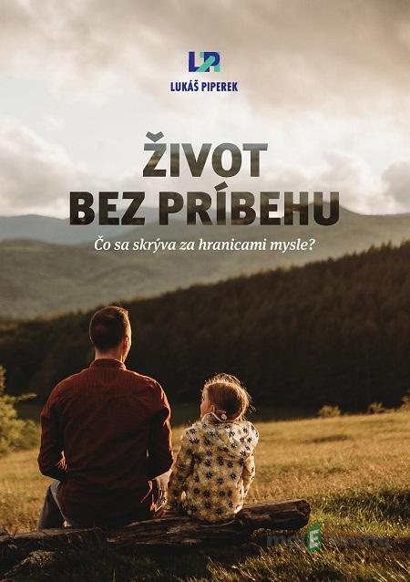 Život bez príbehu - Lukáš Piperek Život bez príbehu - Lukáš Piperek