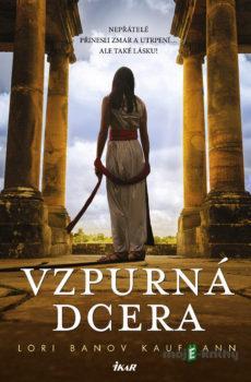 Vzpurná dcera - Lori Banov Kaufmann