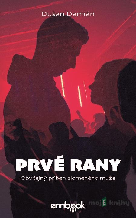 Prvé rany - Dušan Damián Prvé rany - Dušan Damián