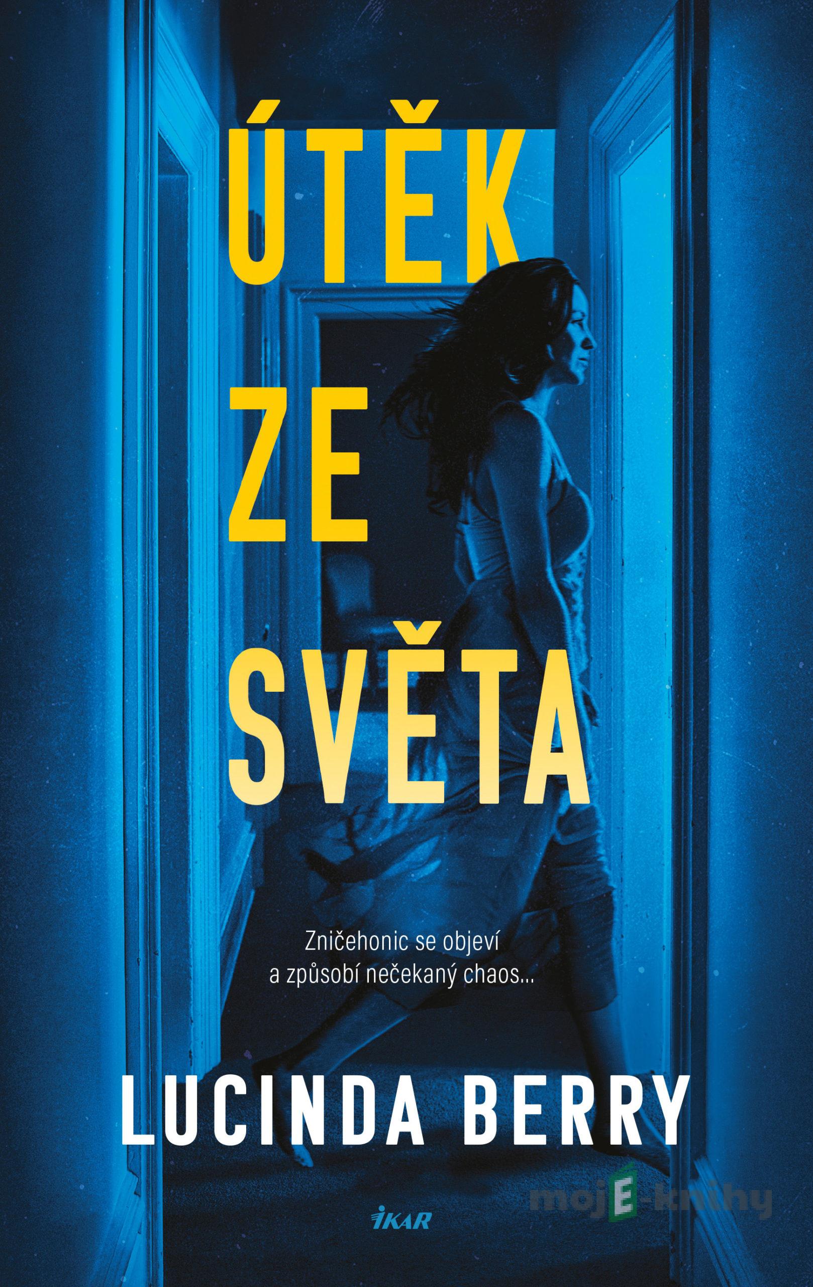 Útěk ze světa - Lucinda Berry Útěk ze světa - Lucinda Berry