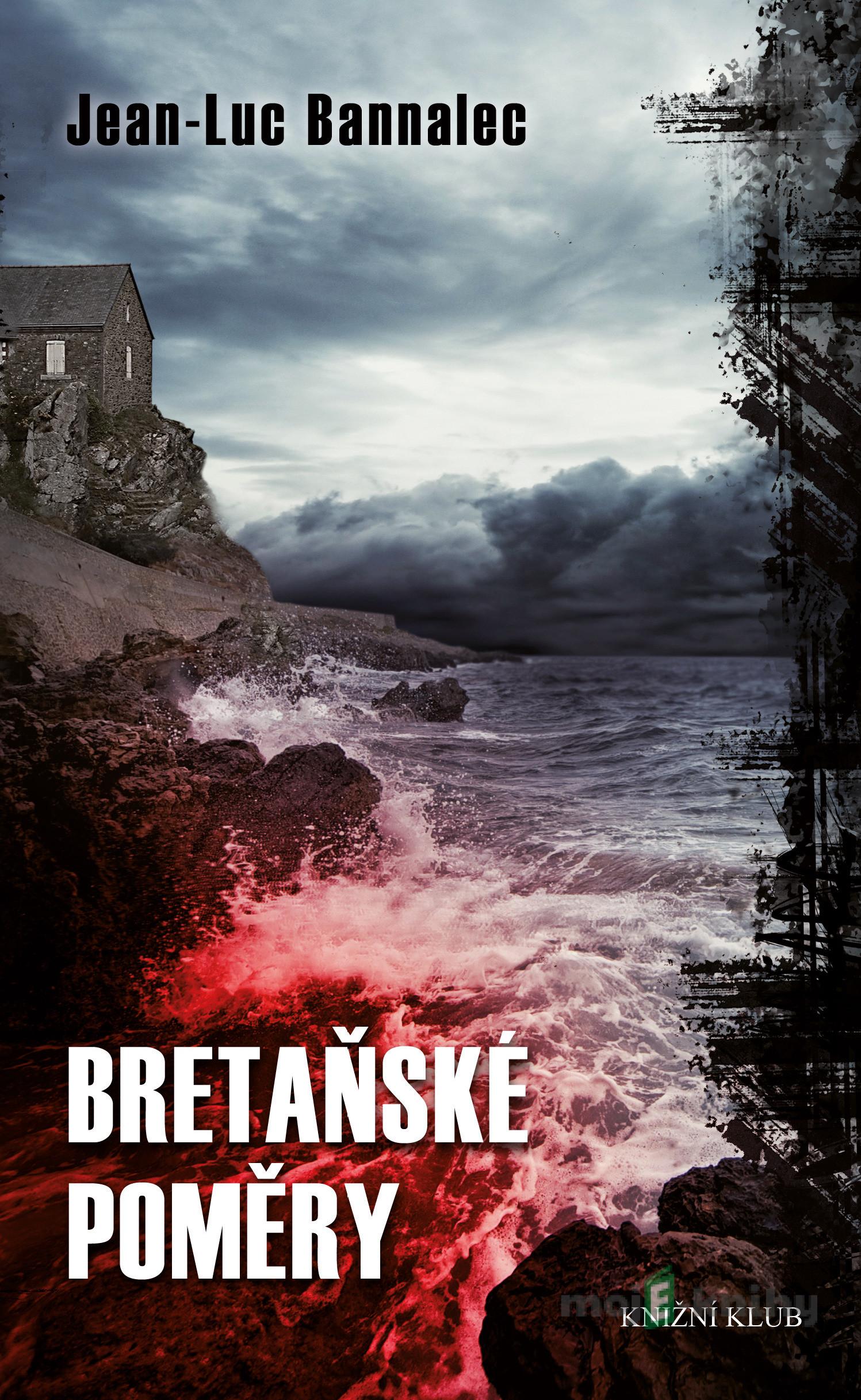 Bretaňské poměry - Jean-Luc Bannalec Bretaňské poměry - Jean-Luc Bannalec