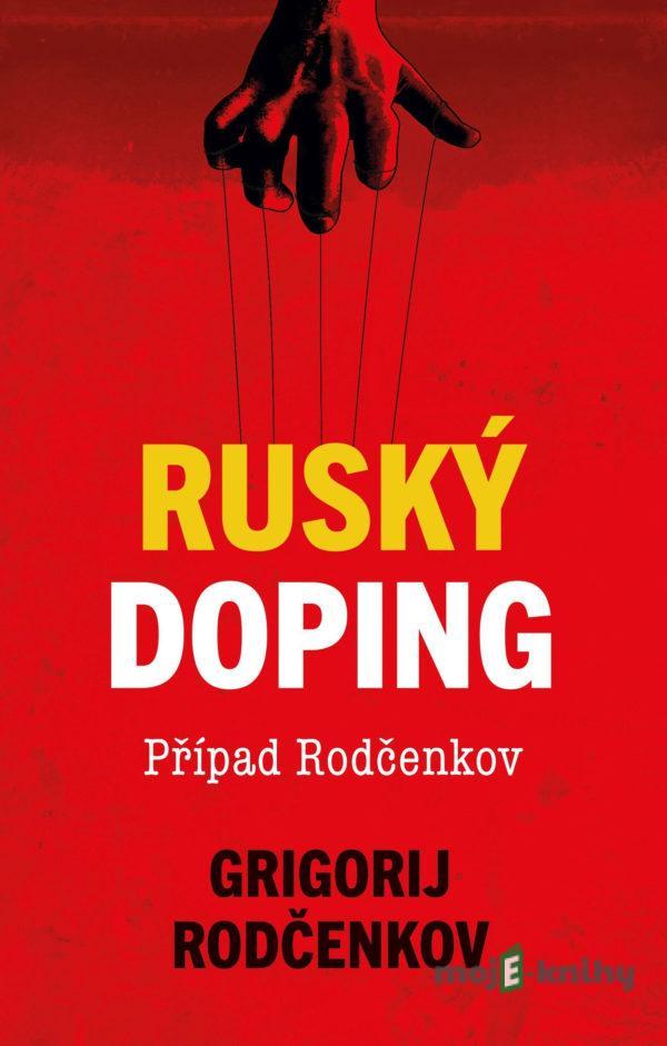 Ruský doping - Grigorij Rodčenkov