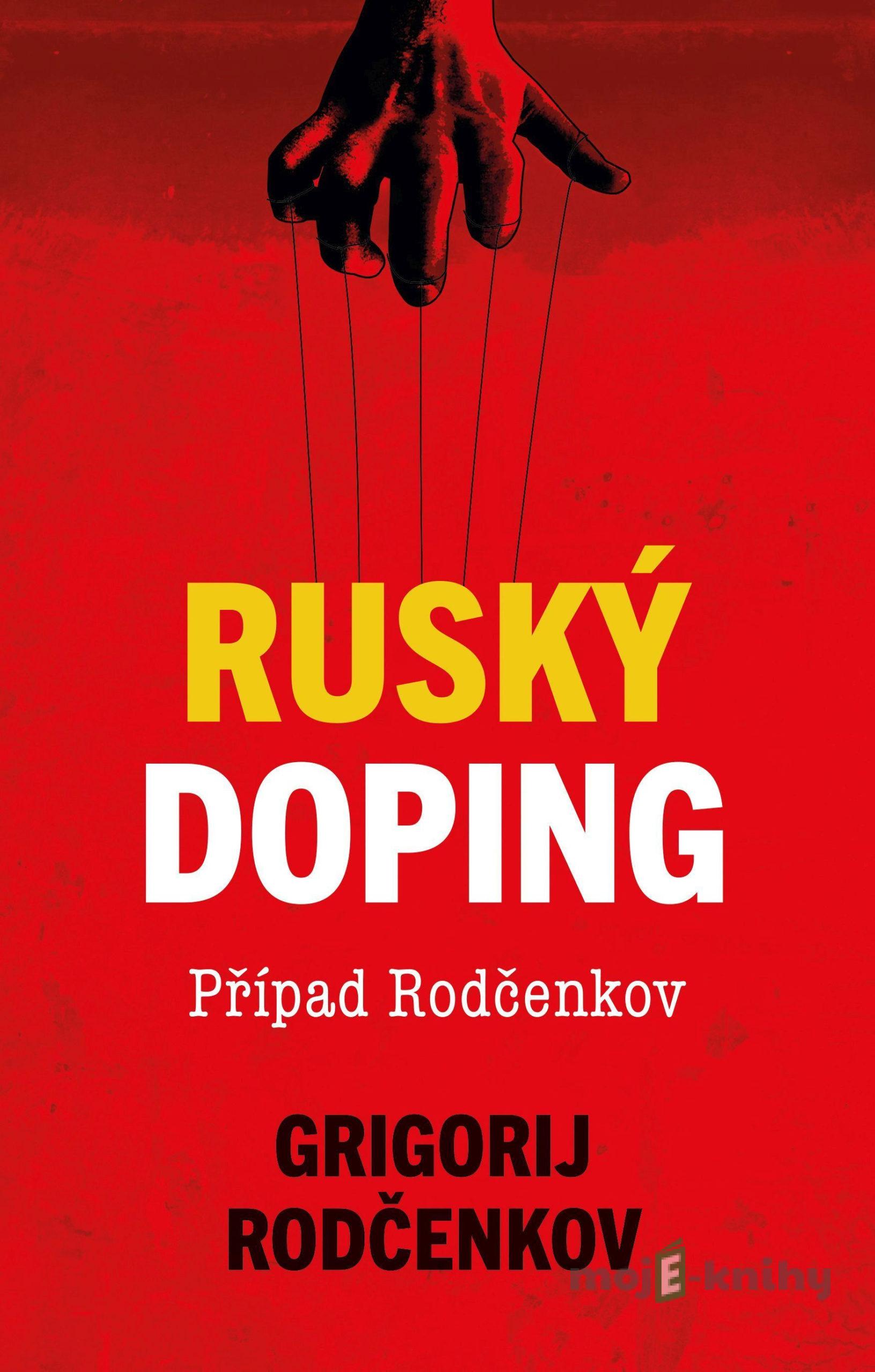 Ruský doping - Grigorij Rodčenkov Ruský doping - Grigorij Rodčenkov