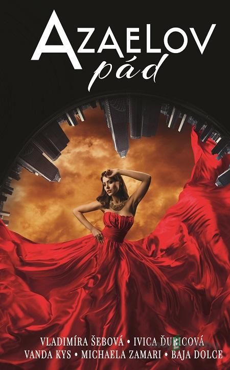 Azaelov pád - Vladimíra Šebová, Ivica Ďuricová, Vanda Kys, Michaela Zamari, Baja Dolce Azaelov pád - Vladimíra Šebová, Ivica Ďuricová, Vanda Kys, Michaela Zamari, Baja Dolce
