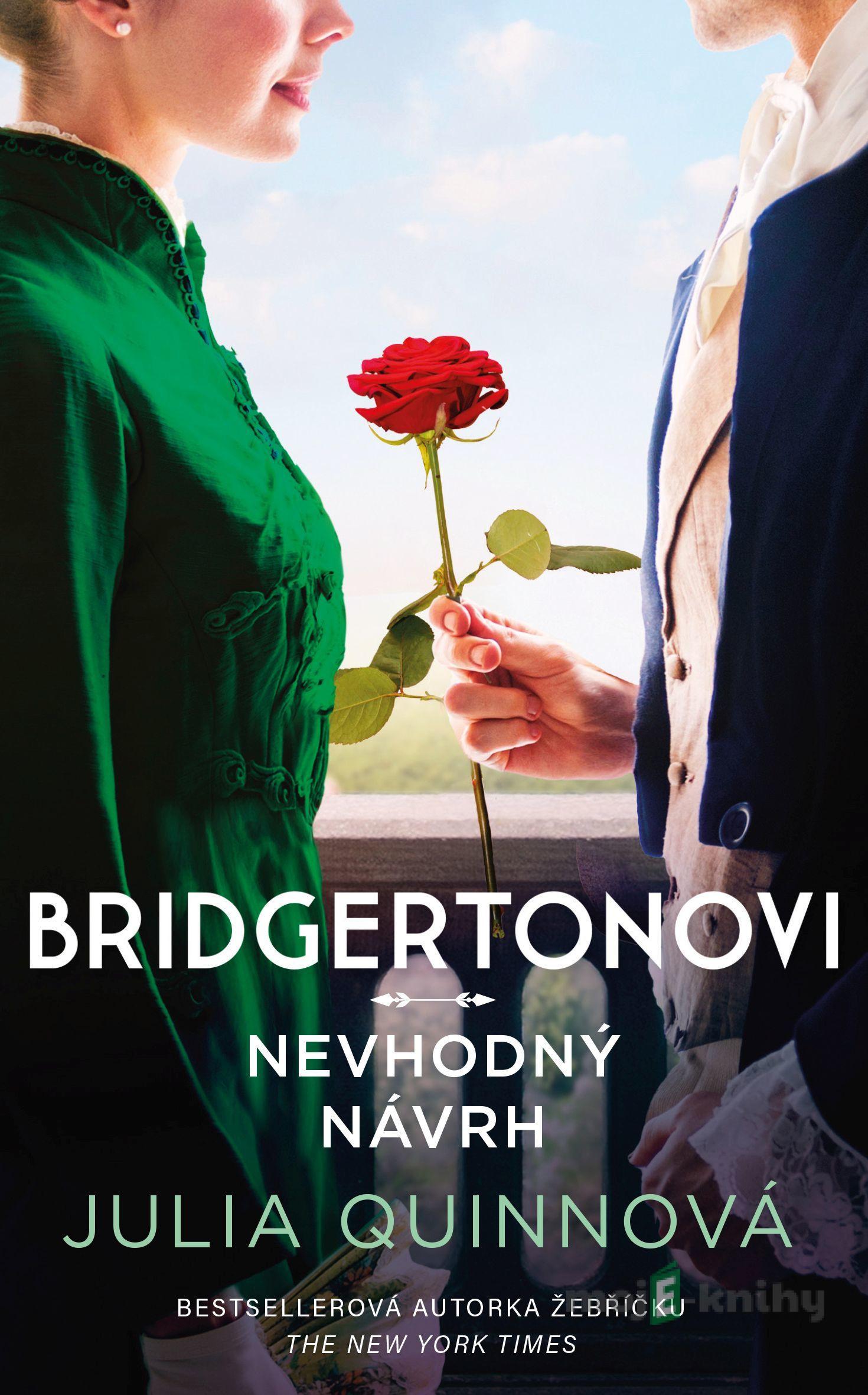 Bridgertonovi: Nevhodný návrh - Julia Quinn Bridgertonovi: Nevhodný návrh - Julia Quinn