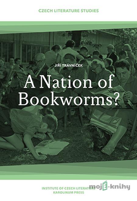 A Nation of Bookworms? - Jiří Trávníček A Nation of Bookworms? - Jiří Trávníček