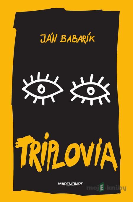 Triplovia - Ján Babarík Triplovia - Ján Babarík