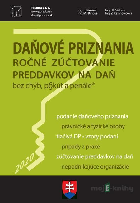 Daňové priznania 2020 + vyplnené vzory a tlačivá - Kolektív autorov Daňové priznania 2020 + vyplnené vzory a tlačivá - Kolektív autorov