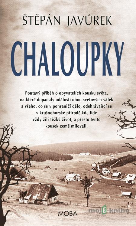 Chaloupky - Štěpán Javůrek Chaloupky - Štěpán Javůrek