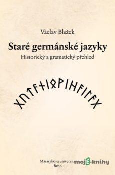 Staré germánské jazyky - Václav Blažek, Michal Schwarz