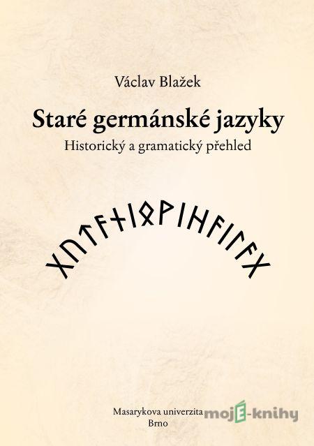Staré germánské jazyky - Václav Blažek, Michal Schwarz Staré germánské jazyky - Václav Blažek, Michal Schwarz