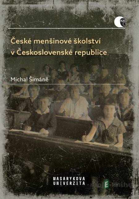 České menšinové školství v Československé republice - Michal Šimáně České menšinové školství v Československé republice - Michal Šimáně