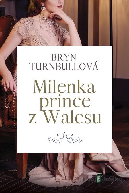 Milenka prince z Walesu - Bryn Turnbullová Milenka prince z Walesu - Bryn Turnbullová