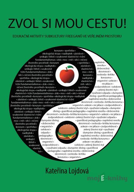 Zvol si mou cestu! - Kateřina Lojdová Zvol si mou cestu! - Kateřina Lojdová