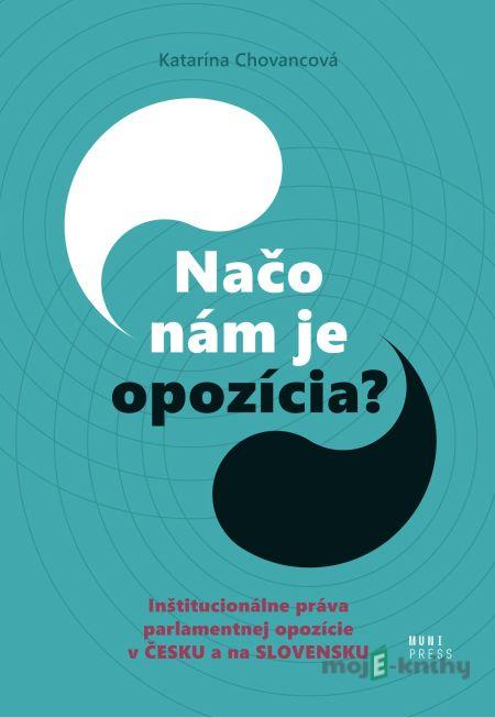 Načo nám je opozícia? - Katarína Chovancová Načo nám je opozícia? - Katarína Chovancová