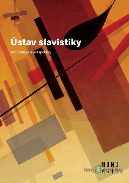 Ústav slavistiky - Ivo Pospíšil, Lenka Paučová Ústav slavistiky - Ivo Pospíšil, Lenka Paučová