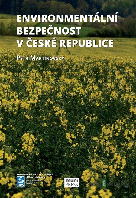 Environmentální bezpečnost v České republice - Petr Martinovský Environmentální bezpečnost v České republice - Petr Martinovský