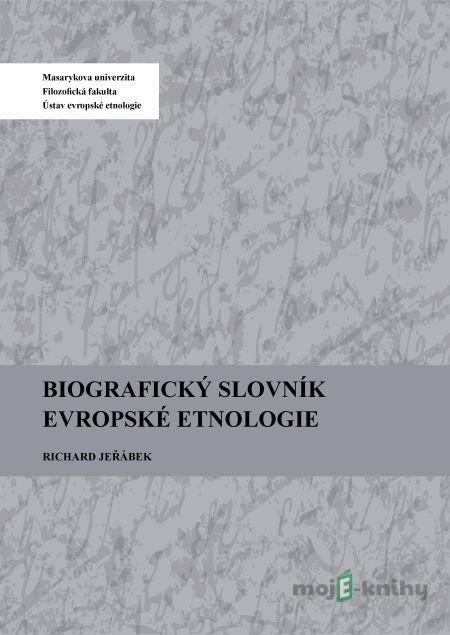 Biografický slovník evropské etnologie - Richard Jeřábek Biografický slovník evropské etnologie - Richard Jeřábek