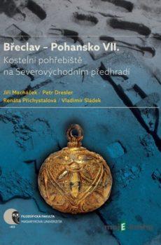 Břeclav – Pohansko VII. - Jiří Macháček, Petr Dresler, Renáta Přichystalová, Vladimír Sládek