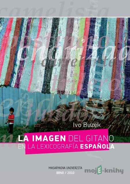 La imagen del gitano en la lexicografía española - Ivo Buzek La imagen del gitano en la lexicografía española - Ivo Buzek