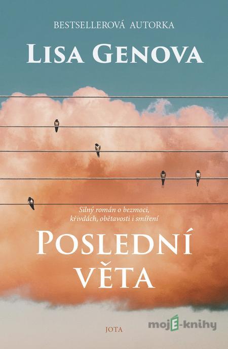 Poslední věta - Lisa Genova Poslední věta - Lisa Genova
