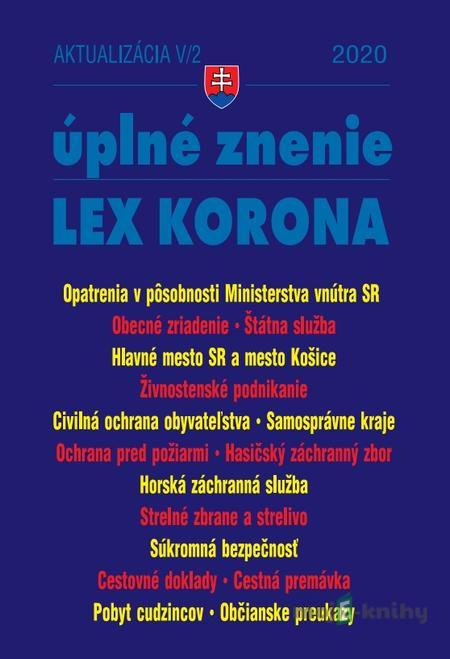 Aktualizácia V/2 2020 –LEX-KORONA – štátna a verejná služba, civilná ochrana, súkromná bezpečnosť Aktualizácia V/2 2020 –LEX-KORONA – štátna a verejná služba, civilná ochrana, súkromná bezpečnosť