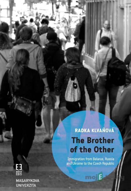 The Brother of the Other - Radka Klvaňová The Brother of the Other - Radka Klvaňová
