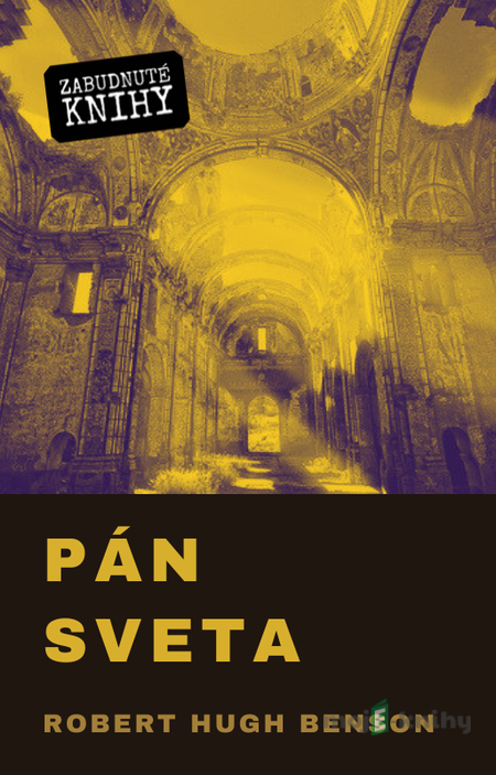 Pán sveta - Robert Hugh Benson Pán sveta - Robert Hugh Benson