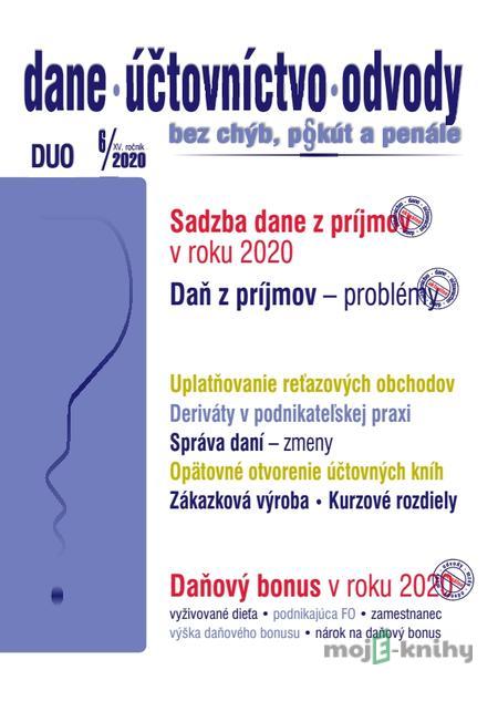 Dane, účtovníctvo, odvody (DUO) 6/2020 – Sadzby ZDP, Daňový bonus 2020, Problémy v ZDP - kolektív autorov Dane, účtovníctvo, odvody (DUO) 6/2020 – Sadzby ZDP, Daňový bonus 2020, Problémy v ZDP - kolektív autorov