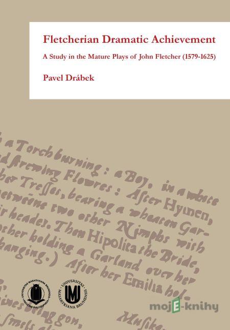 Fletcherian Dramatic Achievement - Pavel Drábek Fletcherian Dramatic Achievement - Pavel Drábek