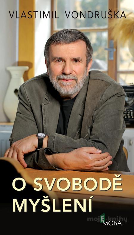 O svobodě myšlení - Vlastimil Vondruška O svobodě myšlení - Vlastimil Vondruška