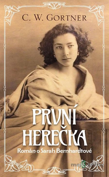 První herečka - C.W. Gortner První herečka - C.W. Gortner