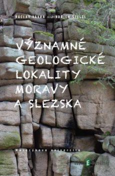 Významné geologické lokality Moravy a Slezska - Václav Vávra, Jindřich Štelcl