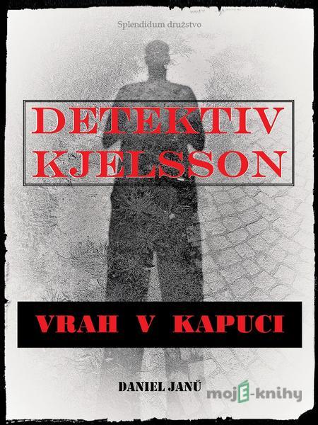 Vrah v kapuci - Daniel Janů Vrah v kapuci - Daniel Janů