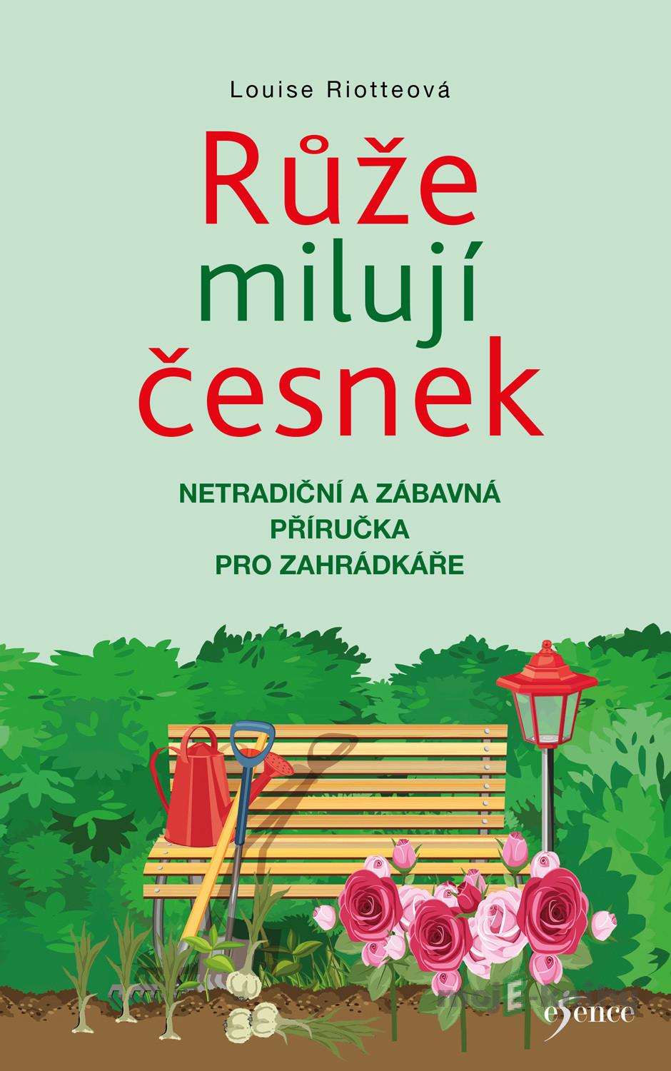 Růže milují česnek - Louise Riotte Růže milují česnek - Louise Riotte