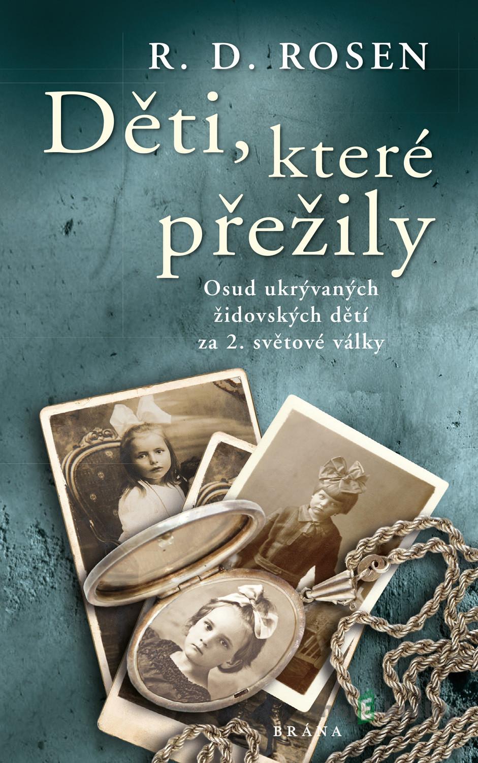 Děti, které přežily - R.D. Rosen Děti, které přežily - R.D. Rosen