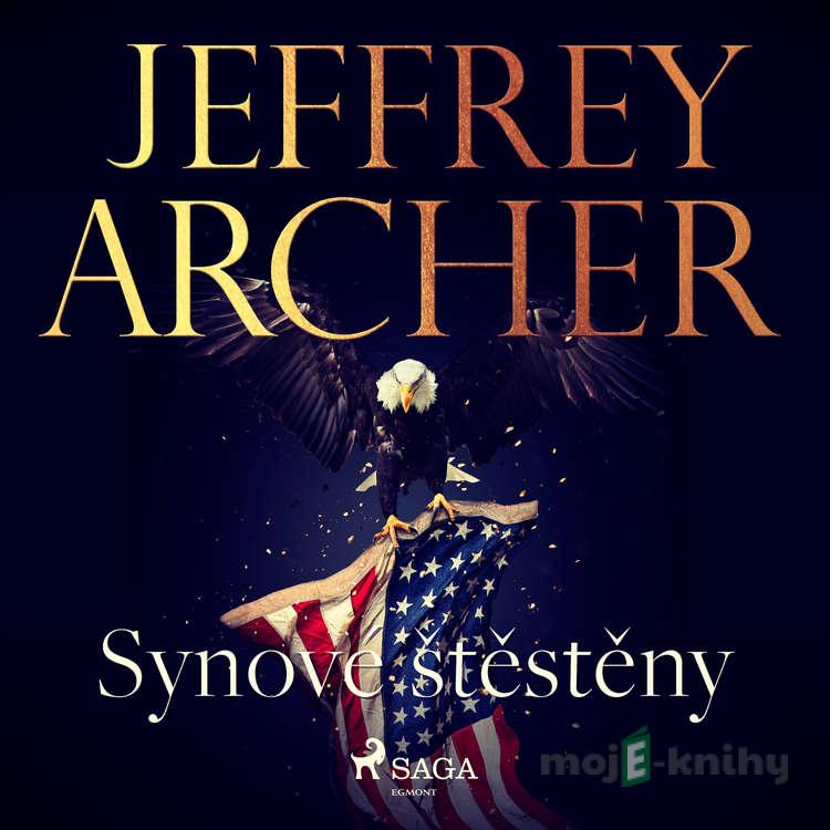 Synové štěstěny - Jeffrey Archer Synové štěstěny - Jeffrey Archer